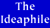 The Ideaphile